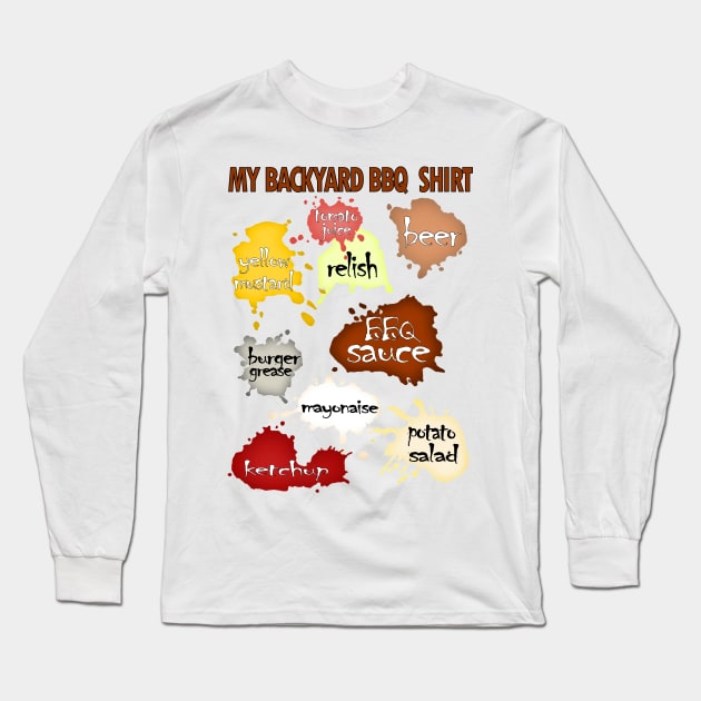 My Official Backyard BBQ Shirt Long Sleeve T-Shirt by RawSunArt